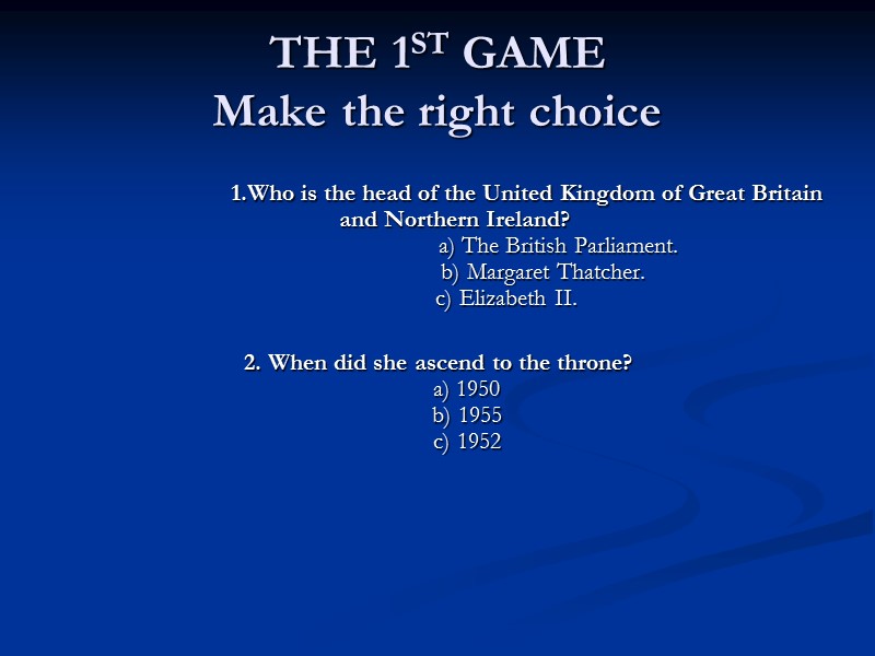 THE 1ST GAME Make the right choice       